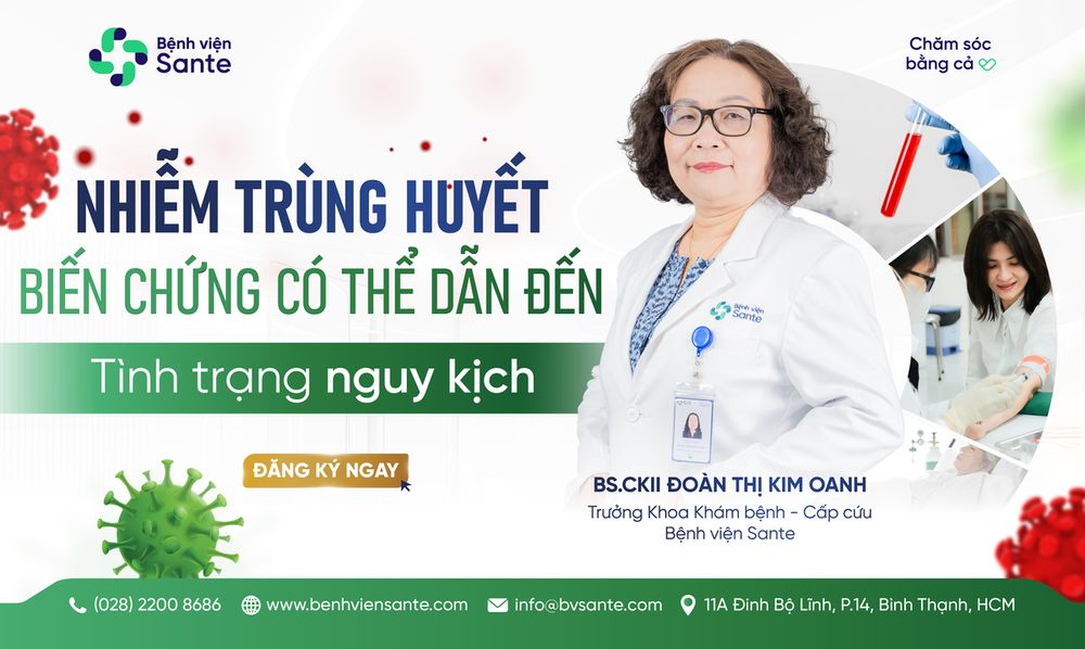 NHIỄM TRÙNG HUYẾT BIẾN CHỨNG CÓ THỂ DẪN ĐẾN TÌNH TRẠNG NGUY KỊCH